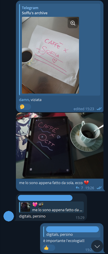 💖💣, [16/04/2025 15:23]
[CAFFÉ X SOFIA ♡]
damn (https://t.me/sossusarchive/357), viziata

💖💣, [16/04/2025 15:26]
[CAFFÉ X OCTT]
me lo sono appena fatto da sola, ecco 💔

[...], [16/04/2025 15:29]
digitals, persino

💖💣, [16/04/2025 15:29]
è importante l'ecologia!!!
