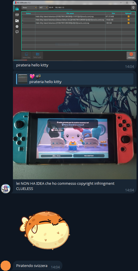 💖💣, [4/8/25, 15:03]
pirateria hello kitty

💖💣, [4/8/25, 15:21]
lei NON HA IDEA che ho commesso copyright infringment
CLUELESS

[...], [4/8/25, 15:24]
[🥲 Sticker]

[...], [4/8/25, 15:24]
Piratendo svizzera