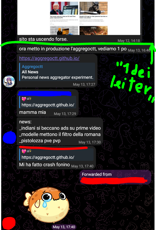 💖💣, [12/05/2025 14:18]
sito sta uscendo forse.

💖💣, [13/05/2025 16:46]
ora metto in produzione l'aggregoctt, vediamo 1 po

💖💣, [13/05/2025 17:27]
https://aggregoctt.github.io/

[...], [13/05/2025 17:29]
mamma mia
news:
_indiani si beccano ads su prime video
_modelle mettono il filtro della romana
_pistolozza pve pvp

[...], [13/05/2025 17:40]
Mi ha fatto crash fonino